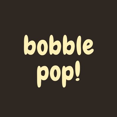 Bobble Pop! | SOLD OUT