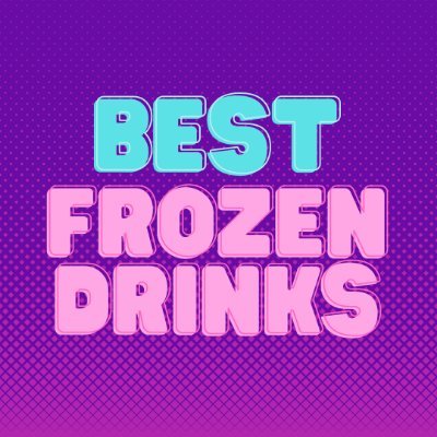 Best Frozen Drinks
