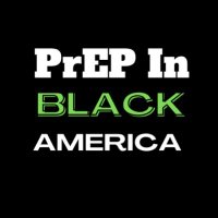 PrEP In Black America (@prepinblkus) 's Twitter Profile