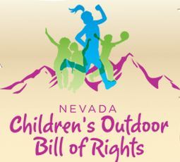 The Nevada Children's Outdoor Bill of Rights is a grassroots campaign to get our kids outdoors!