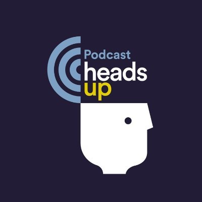 Heads Up podcast Profile