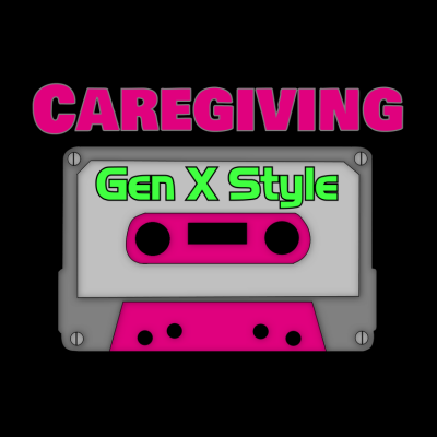 Official account for Caregiving Gen X Style, a podcast by GenXers for GenXers who find themselves caring for their parents. Hosted by Jennifer and Steve Mullen.