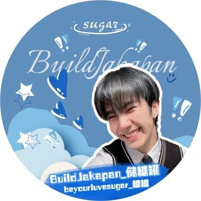 Fans from 🇨🇳 All for Build Jakapan puttha
                       - beyourluvesugar 糖糖🫶💙