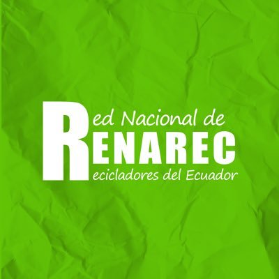 Red Nacional de Recicladores del Ecuador ♻️ Limpiamos el rostro del mundo con nuestras manos