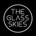 The Glass Skies (@theglassskies) Twitter profile photo