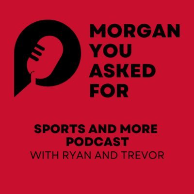 Home of the Morgan you asked for podcast. A podcast located in southeast Iowa. We cover most sport topics. Episodes come out once a week.