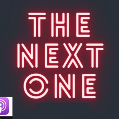 The Next One Podcast