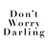 Don’t Worry Darling