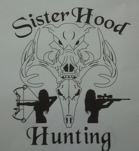 SisterHood_Hunt's profile picture. Time to start Sisterhood Hunting! I am an avid huntress. I do all my hunting on my own right down to skinning, processing, cooking and eating. It's My Passion!