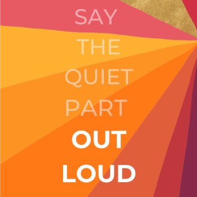 Let's Change the World! Say The Quiet Part Out Loud | Available at all major booksellers now!