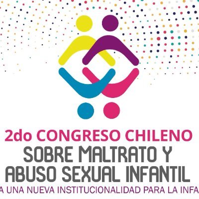 2° Congreso Chileno sobre Maltrato y Abuso Sexual Infantil - Valparaíso, 11 al 13 de enero de 2023.