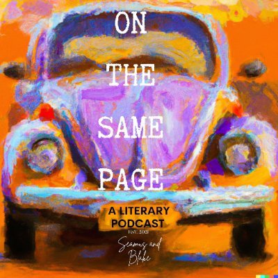 OnTheSamePage is a literary podcast exploring the greatest works. Join us as we discuss all things literature! New episode weekly
