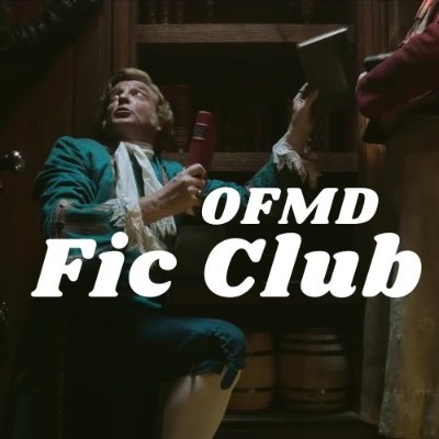 Our Flag Means Death Fic Club #LongLiveOFMD