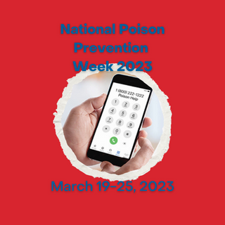 National Poison Prevention Week, the third week in March, is a week nationally designated to highlight the dangers of poisonings and how to prevent them.