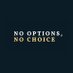 No Options, No Choice (@NoOptsNoChoice) Twitter profile photo