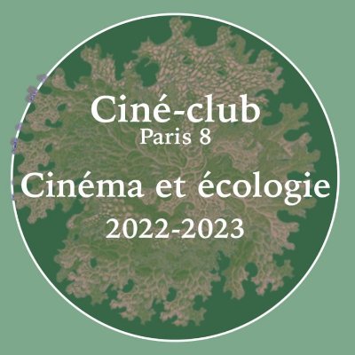 Le Cinéclub se met au vert cette année ! Cristallisations, éco-féminisme, nature (ré)enchantée... venez découvrir notre programmation sur l'écologie !