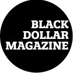 BlackDollarMag Profile Picture