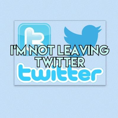 ImnotleavingTw1's profile picture. With the hashtag #imnotleavingtwitter since Elon Musk took over as the new owner doesn't mean we have to leave to continue to fight for our democracy! #Blue2022