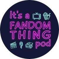 It’s a Fandom Thing Pod (@fandomthingpod) 's Twitter Profile