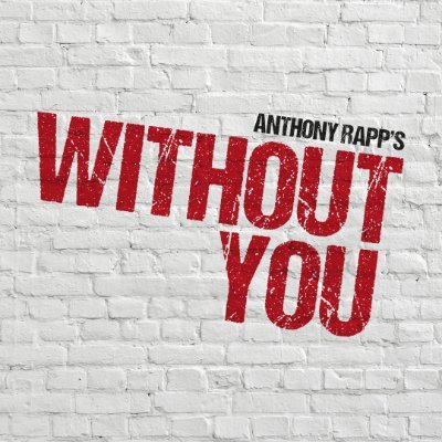 Without You Musical