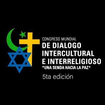 IV Congreso Mundial de Diálogo Intercultural e Interreligioso