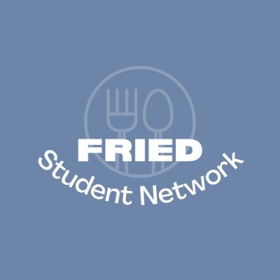 FRIED (Food Researchers in Edinburgh) Student Network - a space to exchange ideas, tips and address challenges that are relevant to early career stages
