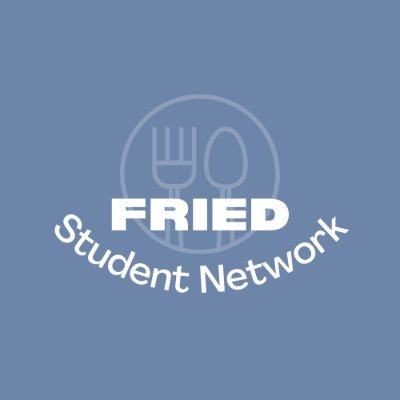 FRIED (Food Researchers in Edinburgh) Student Network - a space to exchange ideas, tips and address challenges that are relevant to early career stages