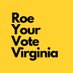 Roe Your Vote Virginia (@RoeYourVoteVA) Twitter profile photo