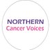 Northern Cancer Voices (@ncvnenc) Twitter profile photo Northern Cancer Voices (@ncvnenc) Twitter profile photo