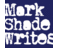 Mark Shade Writes