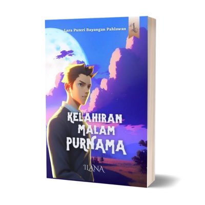 Novel: Kelahiran Malam Purnama @ LawaLingo | eBooks: Melodi Kau & Aku, Hanya Awak Satu-satunya, Janji Temu