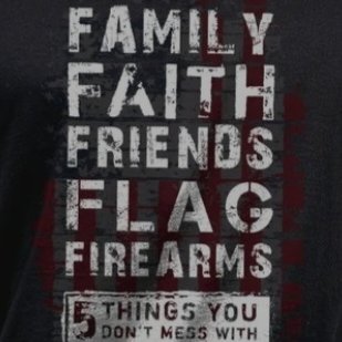 Family 
Faith
Friends
Firearms
Flag
Freedom