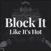 Block It Like It’s Hot Podcast (@BlockIt_Hot_Pod) Twitter profile photo