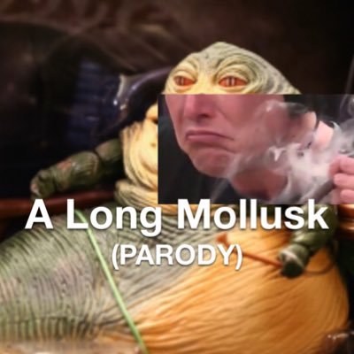 A Long Mollusk (PARODY)