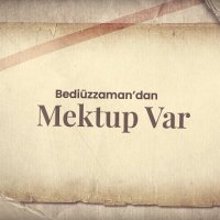 Bediüzzaman'dan Mektup Var (@bzamandanmektup) Twitter profile photo