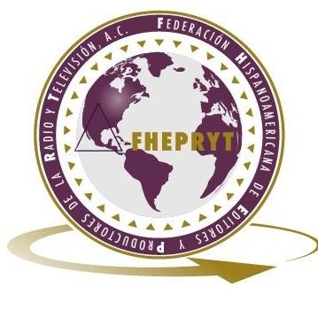 Federación Hispanoamericana de Editores y Productores de Radio y Televisión (Canal Youtube: FHEPRYT Comunicaciones)