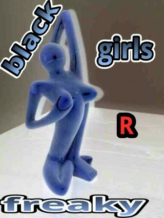 Bringing u da best. Wanna appear on da blog? Go 2 da website and click submit or send an email 2 blackgirlsRfreaky@gmail.com