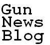 Gun News Blog - blog for gun related news