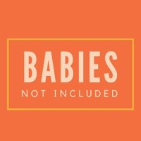Babies Not Included(@babiesnotincuk) 's Twitter Profile Photo