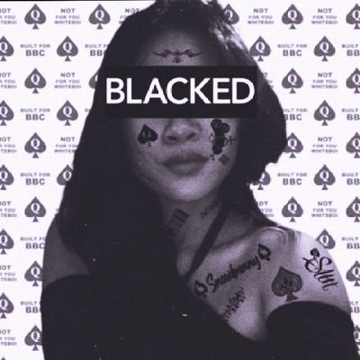 I support the BNWO. BBC Only. Cuck the whitebois and asianbois | Rookie BLACKED Editor | Currently temporary stopped taking BLACKED Edit requests!