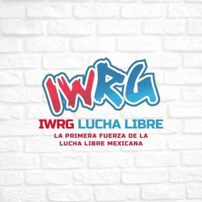 IWRG, la Primera Fuerza de la Lucha Libre Mexicana. Re-Evolucionando la lucha libre desde 1962. Nuestra casa,Arena Naucalpan, el lugar donde todos quieren estar