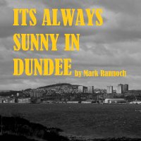 It's Always Sunny In Dundee (@sunny_dundee) 's Twitter Profile