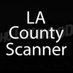 LA County Scanner (@LACoScanner) Twitter profile photo