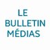 Le Bulletin Médias (@BulletinMedias) Twitter profile photo