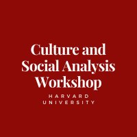 Harvard Culture and Social Analysis Workshop(@HarvardCulture) 's Twitter Profile Photo