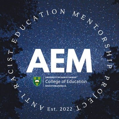 AemprojectSk's profile picture. With support from the College of Education, the AEM project contributes to the anti-racist commitments of provincial school divisions and Usask