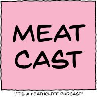 MeatCast: A Heathcliff Podcast(@HeathcliffRecap) 's Twitter Profile Photo