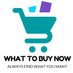 WhatToBuyNow (@whattobuynow) Twitter profile photo WhatToBuyNow (@whattobuynow) Twitter profile photo