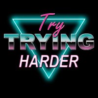 Try Trying Harder(@TryTryingHarder) 's Twitter Profile Photo