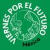 Viernes por el Futuro México (@fffmex) Twitter profile photo